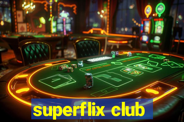 superflix club